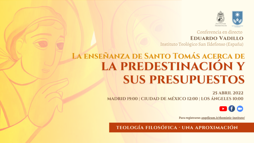 La enseñanza de santo Tomás acerca de la predestinación y sus presupuestos (Video)