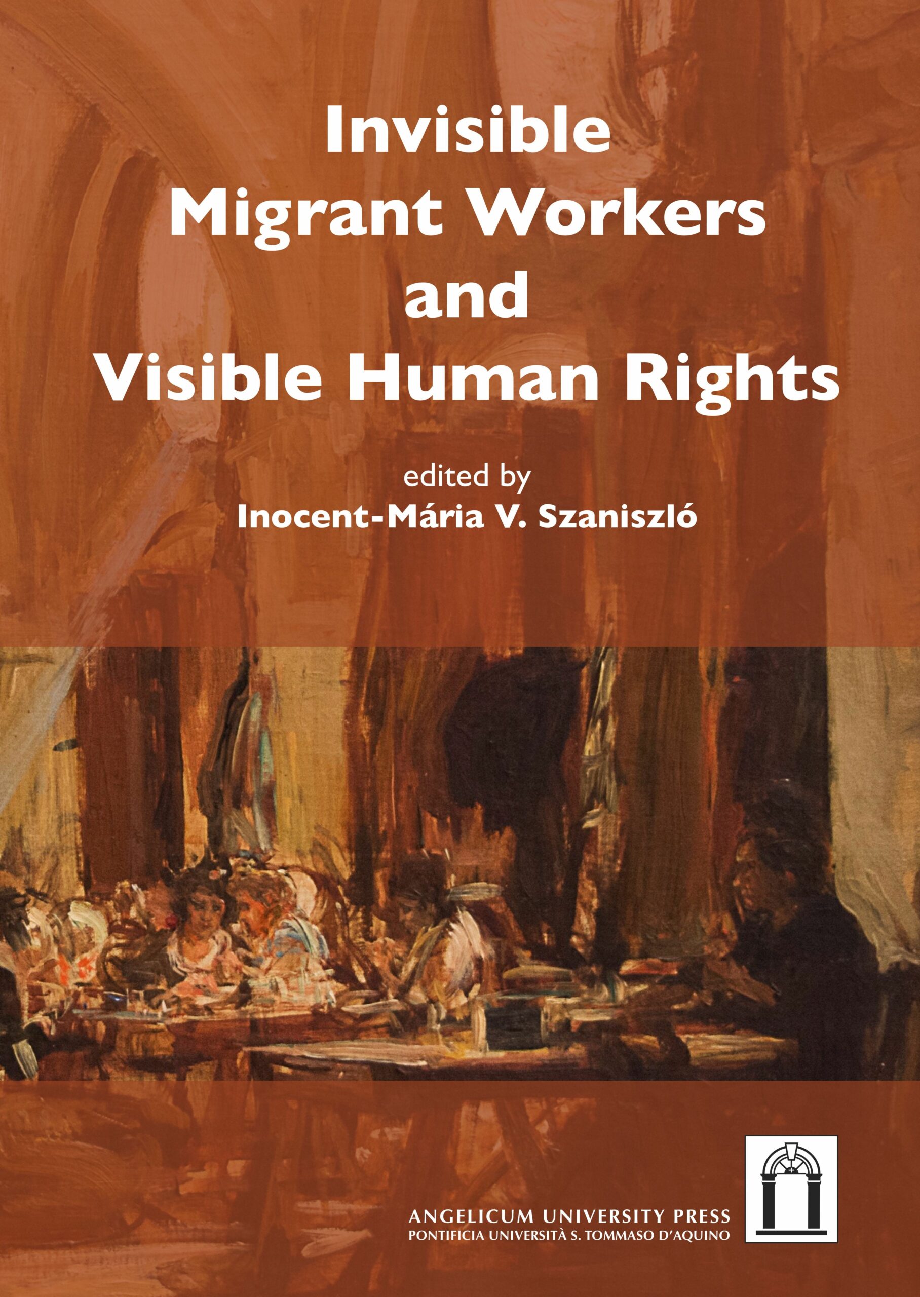 Invisible Migrant Workers and Visible Human Rights book cover