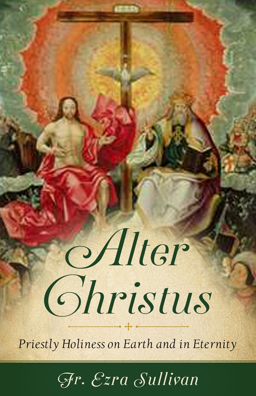 Alter Christus: Priestly Holiness on Earth and in Eternity book cover